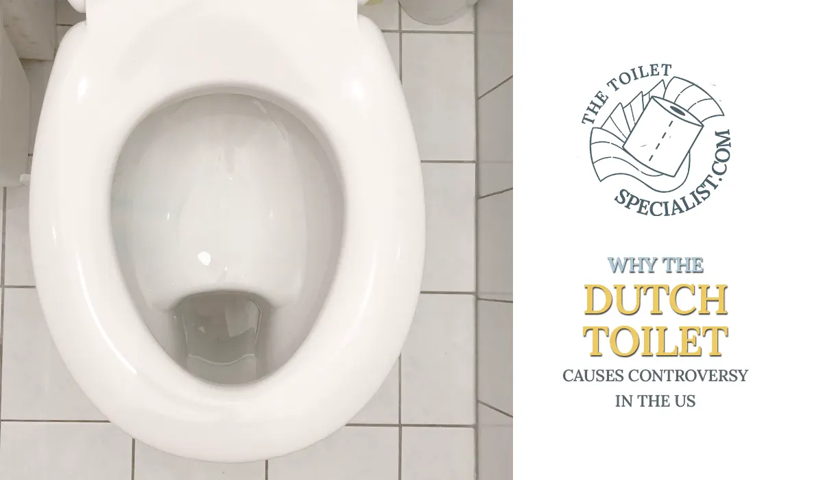 You are currently viewing Why the Dutch Toilet Causes Controversy in the US