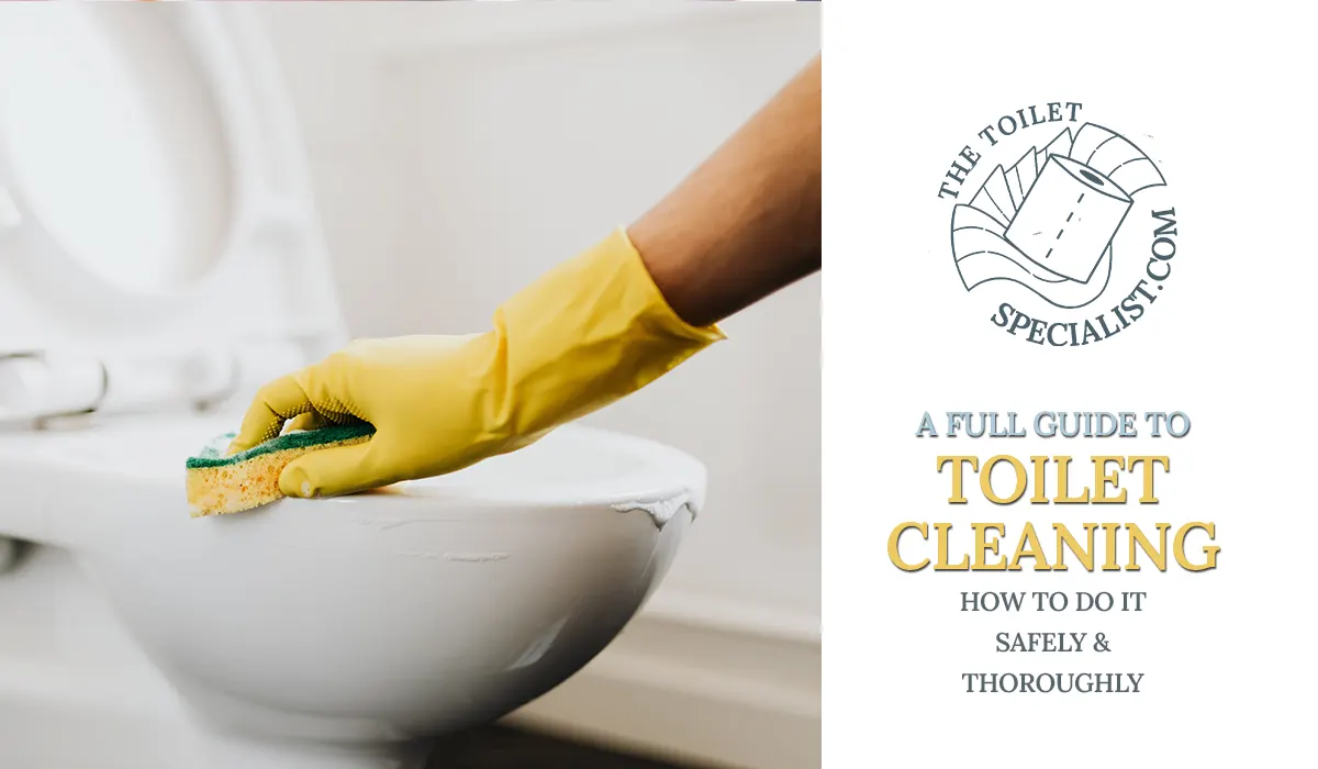 You are currently viewing A guide to toilet cleaning: how to do it safely & thoroughly